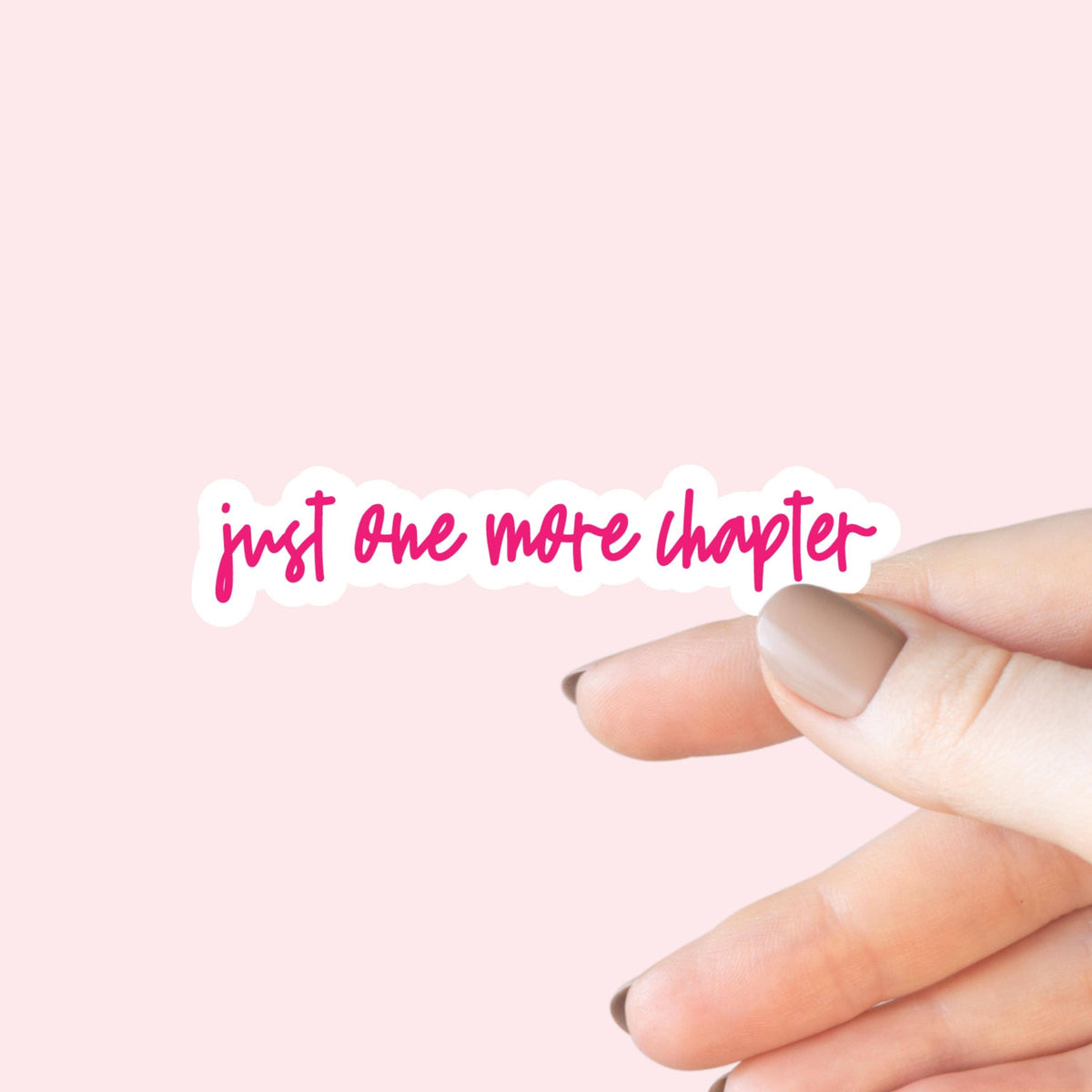 Just One More Chapter Sticker