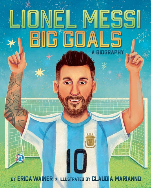 Lionel Messi: Big Goals, a Biography - Ingram