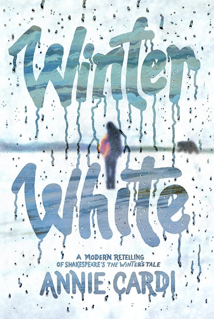 Winter White: A Modern Retelling of Shakespeare's the Winter's Tale - Ingram