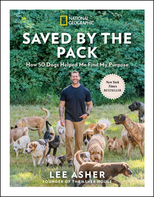 Saved by the Pack: How 50 Dogs Helped Me Find My Purpose