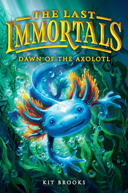 The Last Immortals: Dawn of the Axolotl - Ingram