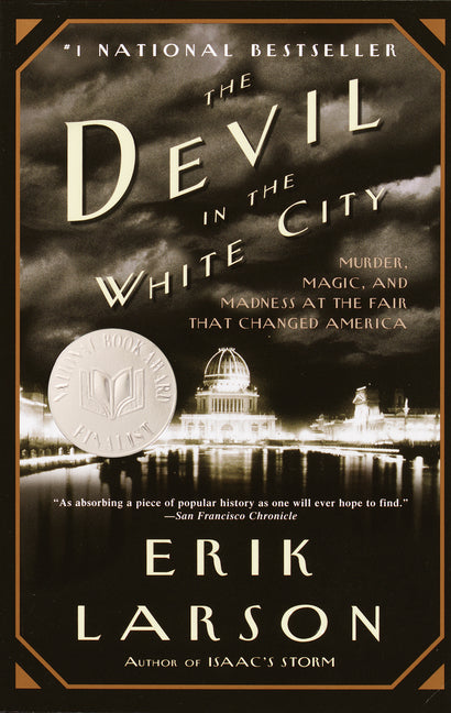 Devil in the White City: Murder, Magic, and Madness at the Fair that Changed America - Ingram