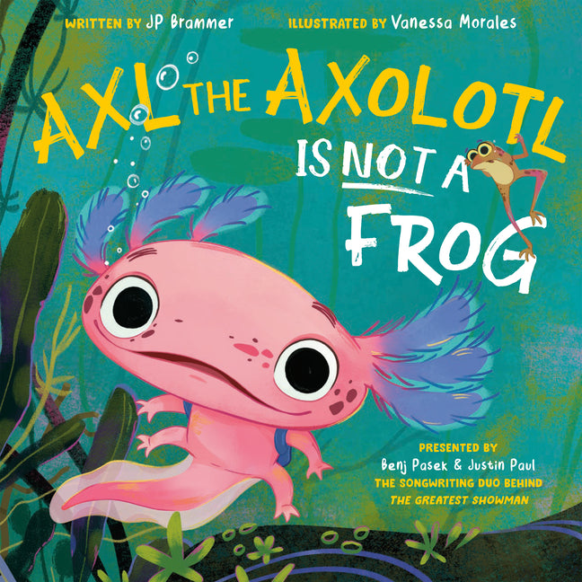 Axl the Axolotl Is Not a Frog - Ingram