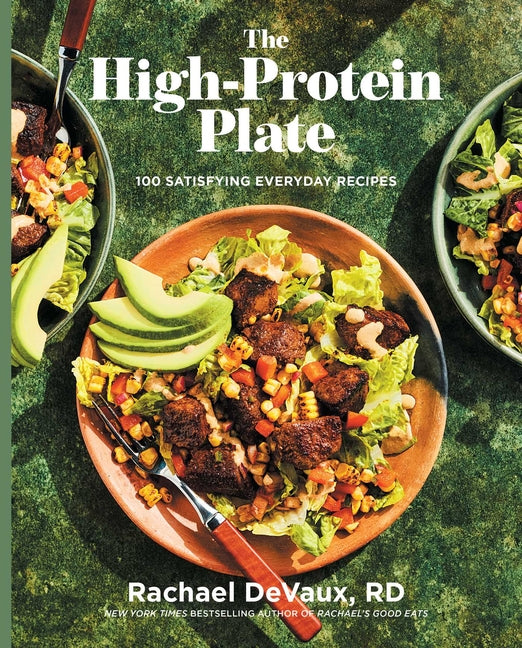 High-Protein Plate: 100 Satisfying Everyday Recipes - Ingram