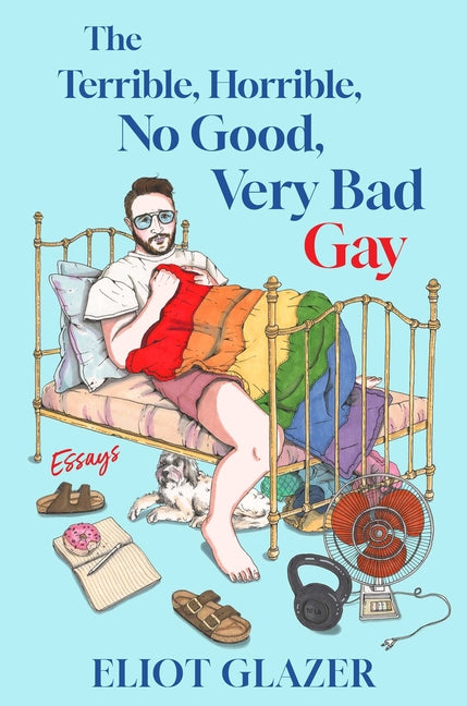 The Terrible, Horrible, No Good, Very Bad Gay: Essays - Ingram