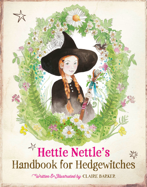 Hettie Nettle's Handbook for Hedgewitches - Ingram