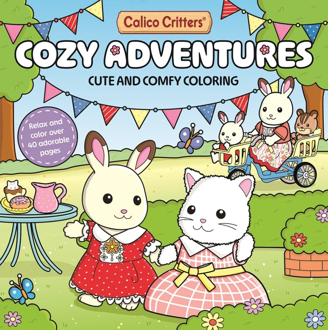 Calico Critters: Cozy Adventures Coloring Book: Cute and Comfy Coloring for All Ages - Ingram