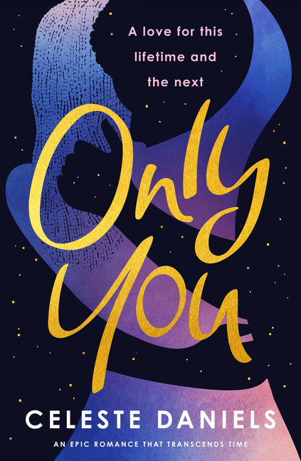 Only You: The Spell-Binding, Epic Debut Romance That Will Break Your Heart - Ingram