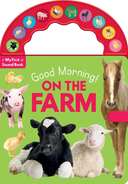 Good Morning! on the Farm: 10-Button Carry Along Sound Book - Ingram