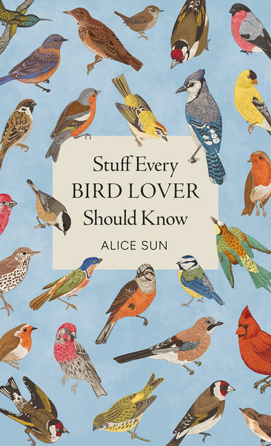 Stuff Every Bird Lover Should Know - Ingram