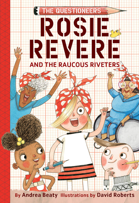 Rosie Revere and the Raucous Riveters - Ingram
