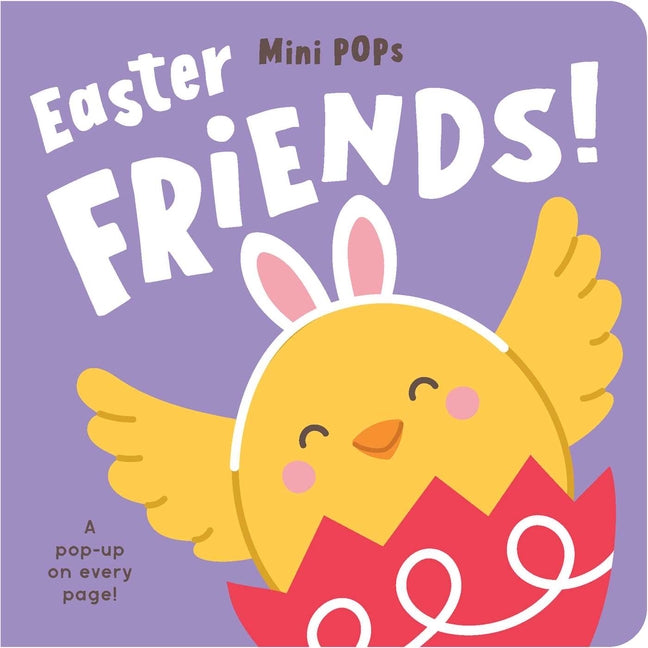 Mini Pops: Easter Friends!: Mini Pop-Up Board Book - Ingram