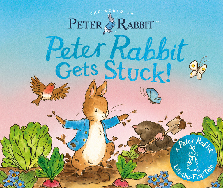 Peter Rabbit Gets Stuck!: A Peter Rabbit Lift-The-Flap Tale - Ingram