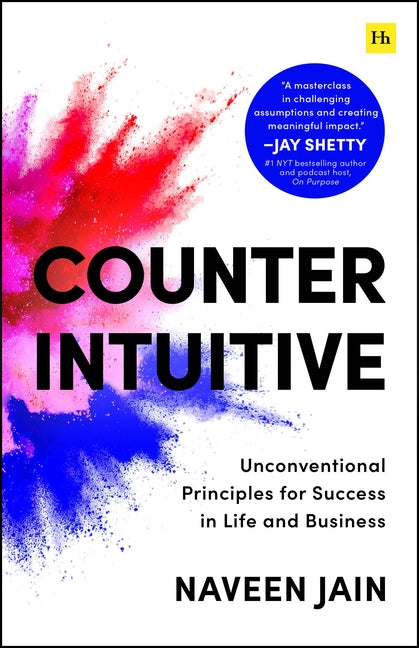 Counterintuitive: Unconventional Principles for Success in Life and Business - Ingram