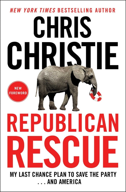 Republican Rescue: My Last Chance Plan to Save the Party . . . and America - Ingram