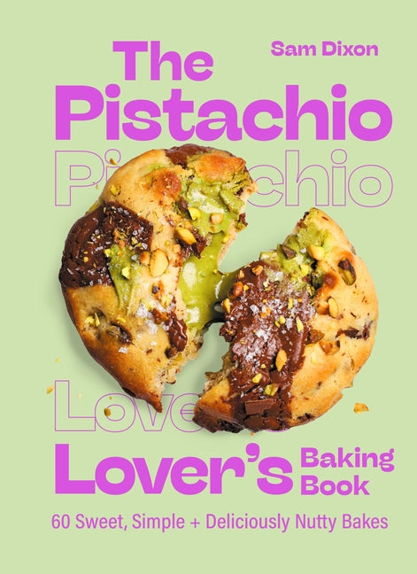 The Pistachio Lover's Baking Book - Ingram