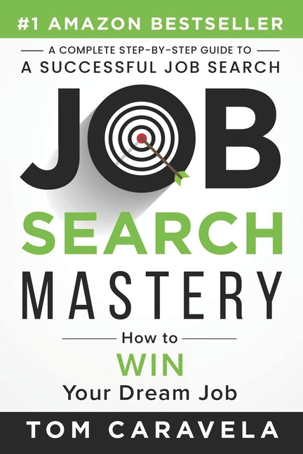 Job Search Mastery: How to WIN Your Dream Job - Ingram