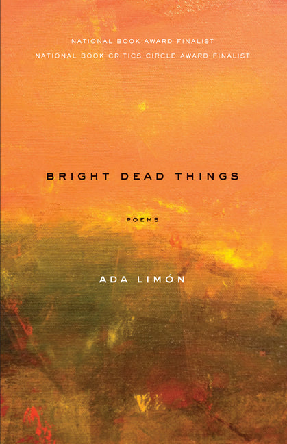 Bright Dead Things: Poems - Ingram