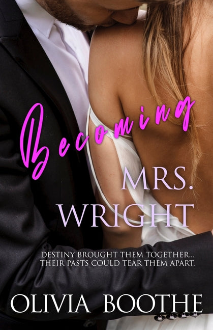 Becoming Mrs. Wright: Chronicles of a Dancing Heart Billionaire Romance duet book 2 - Ingram