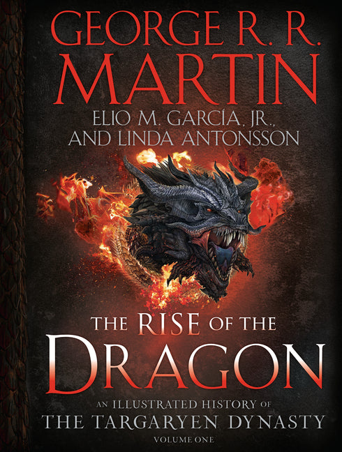 Rise of the Dragon: An Illustrated History of the Targaryen Dynasty, Volume One - Ingram