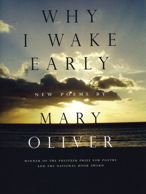 Why I Wake Early: New Poems - Ingram