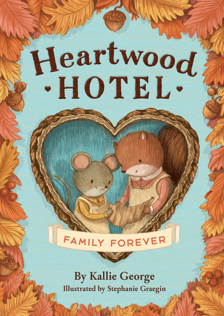 Heartwood Hotel: Family Forever - Ingram
