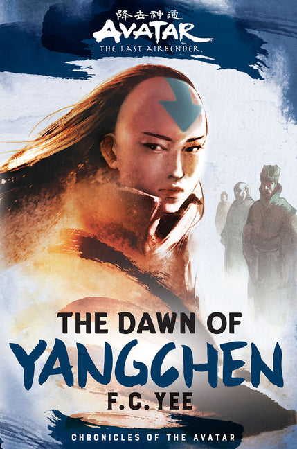 Avatar: The Last Airbender: The Dawn of Yangchen (Chronicles of the Avatar Book 3) - Ingram