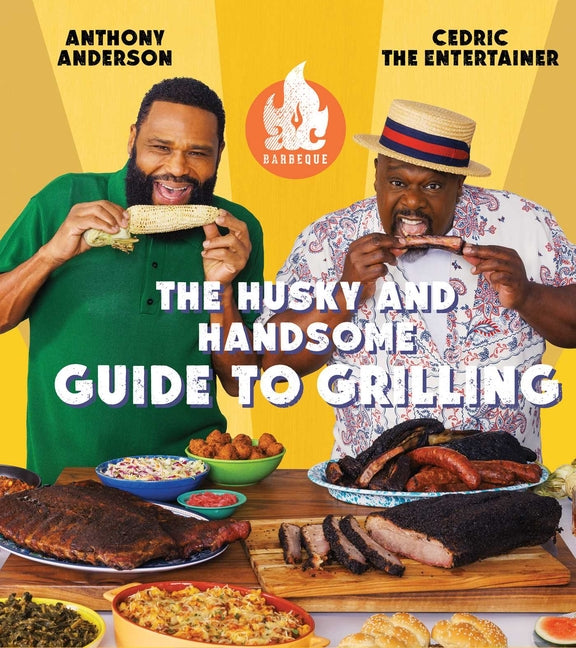 AC Barbeque: The Husky and Handsome Guide to Grilling: (A Cookbook) - Ingram