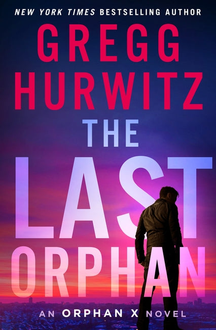 Last Orphan: An Orphan X Novel - Ingram