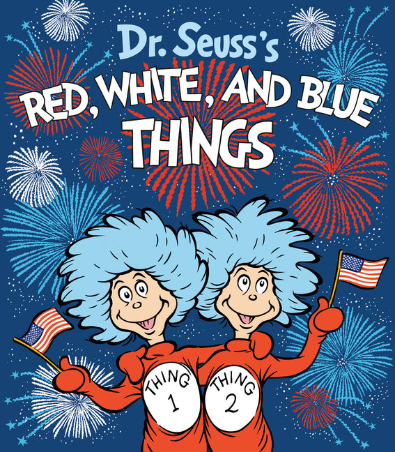 Dr. Seuss's Red, White, and Blue Things - Ingram