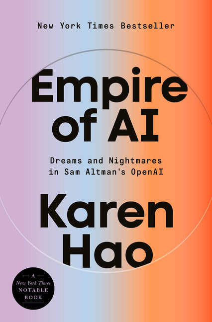 Empire of AI: Dreams and Nightmares in Sam Altman's OpenAI - Ingram