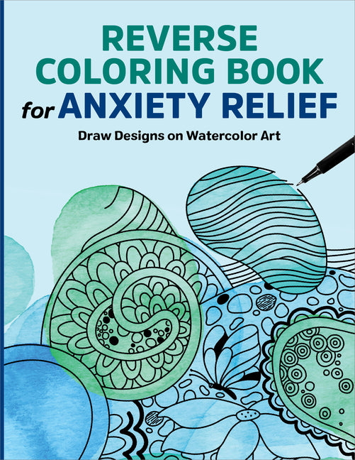 Reverse Coloring Book for Anxiety Relief: Draw Designs on Watercolor Art - Ingram