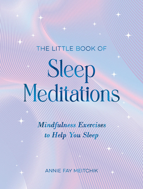 Little Book of Sleep Meditations: Mindfulness Exercises to Help You Sleep - Ingram