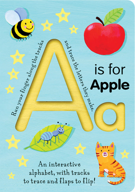 A is for Apple: An Interactive Alphabet with Tracks to Trace and Flaps to Flip! - Ingram