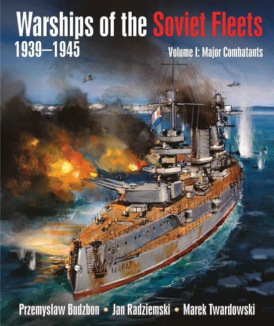 Warships of the Soviet Fleets 1939-1945, Volume I: Major Combatants - Ingram