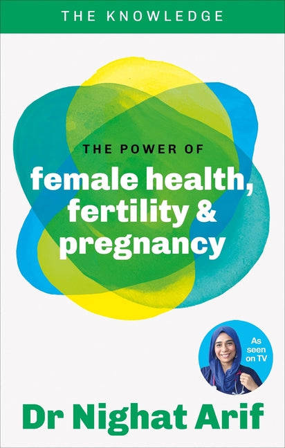 Power of Female Health, Fertility & Pregnancy: The Pocket Guide to Female Health from One of Tv's Best Loved Doctors - Ingram