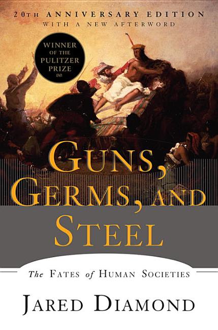 Guns, Germs, and Steel: The Fates of Human Societies (Anniversary) - Ingram