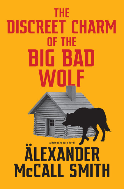 Discreet Charm of the Big Bad Wolf: A Detective Varg Novel (4) - Ingram