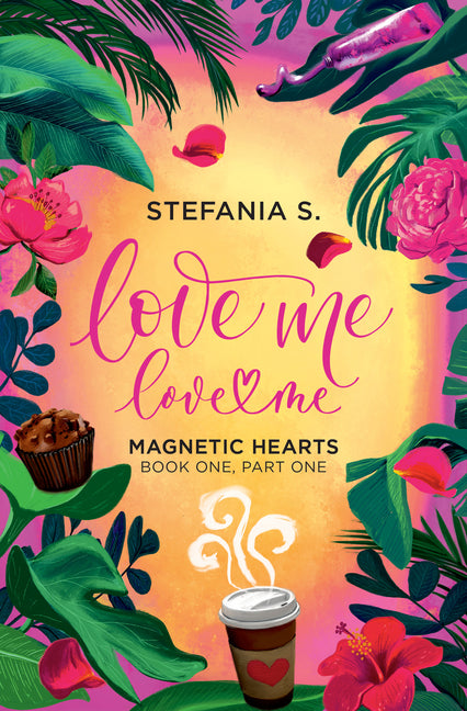 Love Me, Love Me: Magnetic Hearts: Book One, Part One - Ingram