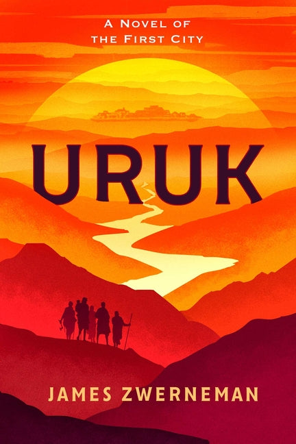 Uruk: A Novel of the First City - Ingram