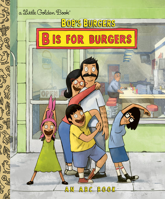 Bob's Burgers: B Is for Burgers: An ABC Book - Ingram