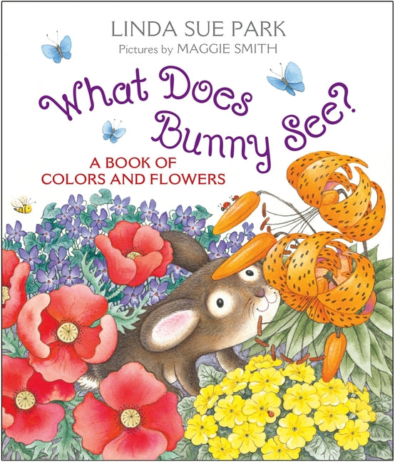 What Does Bunny See?: A Book of Colors and Flowers - Ingram