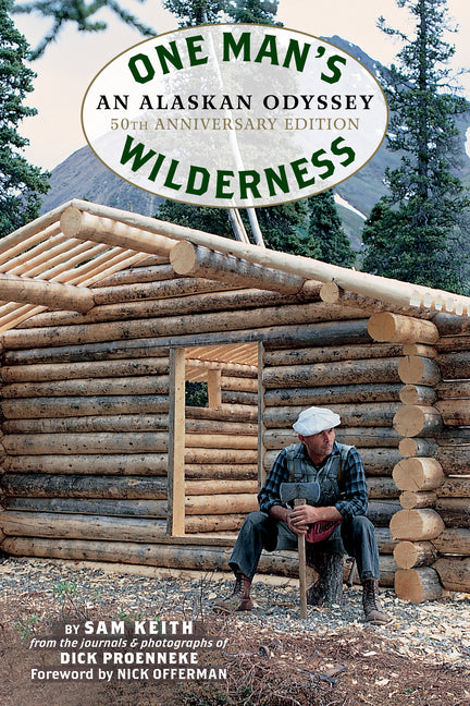 One Man's Wilderness, 50th Anniversary Edition: An Alaskan Odyssey - Ingram