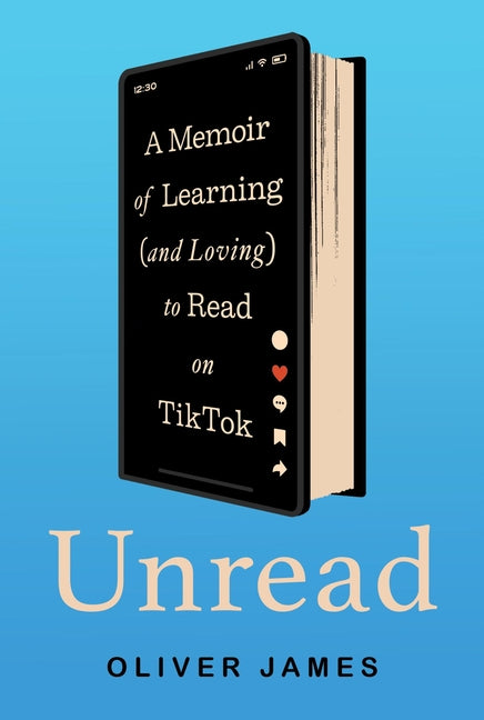Unread: A Memoir of Learning (and Loving) to Read on Tiktok - Ingram