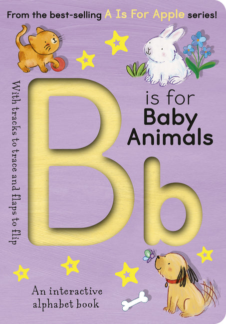 B Is for Baby Animals: An Interactive Alphabet Book - Ingram