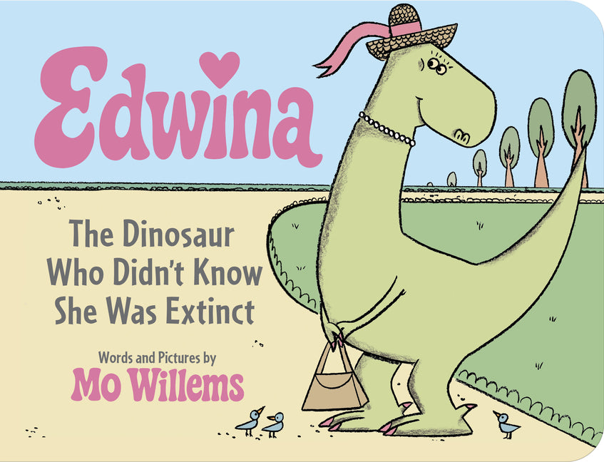 Edwina, the Dinosaur Who Didn't Know She Was Extinct (Board Book) - Ingram