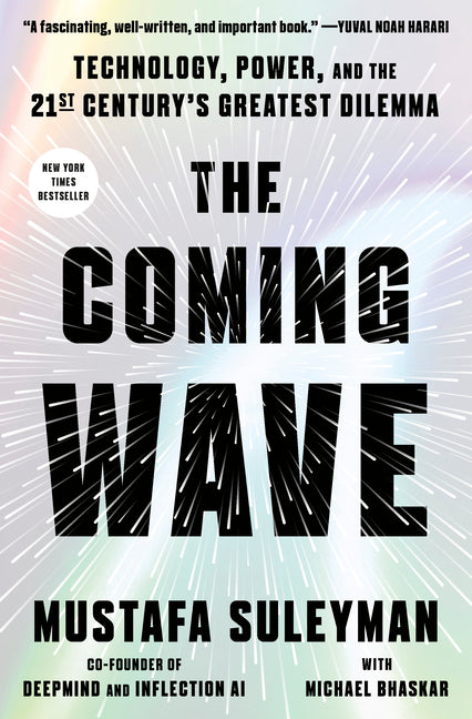 Coming Wave: Technology, Power, and the Twenty-First Century's Greatest Dilemma - Ingram