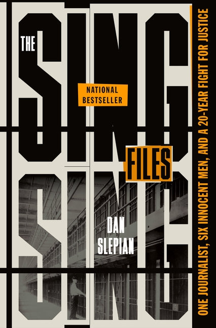 Sing Sing Files: One Journalist, Six Innocent Men, and a Twenty-Year Fight for Justice - Ingram