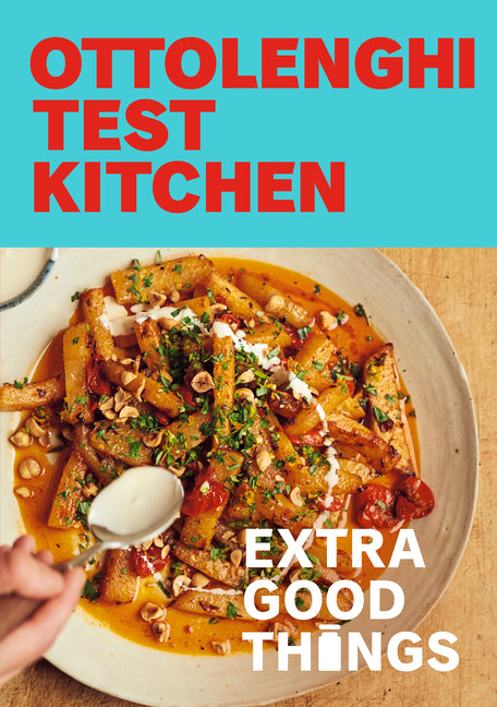 Ottolenghi Test Kitchen: Extra Good Things: Bold, Vegetable-Forward Recipes Plus Homemade Sauces, Condiments, and More to Build a Flavor-Packed Pantry - Ingram