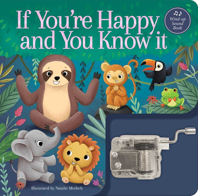 If You're Happy and You Know It: A Musical Book: Wind-Up Music Box Book - Ingram